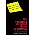The Deliberate Dumbing Down of America, Revised and Abridged Edition by Charlotte Thomson Iserbyt (2011-05-03)