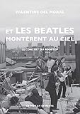 Et les Beatles montèrent au ciel - Le concert du rooftop (MUSIQUES) (French Edition) by