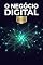 Livro O NEGÓCIO DIGITAL: Como Construir um Negócio Online Sustentável que Trabalha por Ti