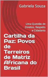 Livro Cartilha da Paz: Povos de Terreiros de Matriz Africana do Brasil: Uma Questão de Direitos, Respeito e Cidadania