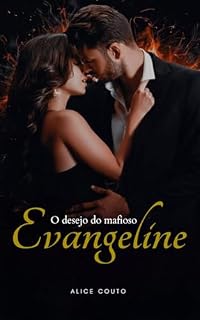 Livro Evangeline, O Desejo do Mafioso (Família Castello Livro 1)
