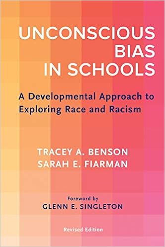 Unconscious Bias In Schools A Developmental Approach To Exploring Race And Racism Revised Edition Ebook Benson Tracey A Fiarman Sarah E Singleton Glenn E Kindle Store Unconscious Bias In Schools A Developmental Approach To Exploring Race And Racism Revised Edition Ebook Benson Tracey A Fiarman Sarah E Singleton Glenn E Kindle Store
