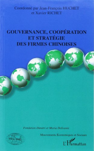 Gouvernance, coopération et stratégie des firmes chinoises