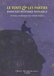 Le  tout & les parties dans les sytèmes naturels