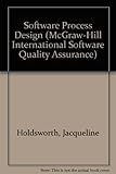 Software Process Design: Out of the Tar Pit (Mcgraw-Hill International Software Quality Assurance) cover