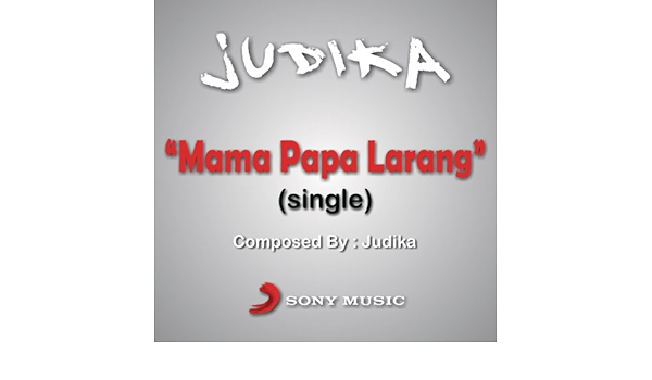 Mama Papa Larang By Judika On Amazon Music Amazon Com