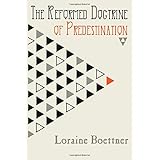 The Reformed Doctrine of Predestination