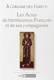 Les  actes du bienheureux François et de ses compagnons