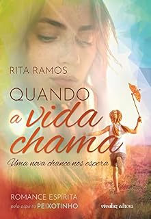 Livro QUANDO A VIDA CHAMA