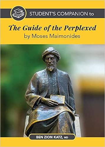 Student S Companion To The Guide Of The Perplexed By Moses Maimonides Ben Zion Katz Md 9781602804296 Amazon Com Books