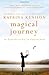 Magical Journey: An Apprenticeship in Contentment - Book by Katrina Kenison