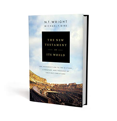 The New Testament in Its World: An Introduction to the History, Literature, and Theology of the First Christians