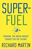 SuperFuel: Thorium, the Green Energy Source for the Future (MacSci)