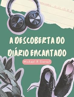 Livro A Descoberta do Diário Encantado: A descoberta do diário