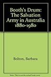 Front cover for the book Booth's drum : the Salvation Army in Australia, 1880-1980 by Barbara Bolton