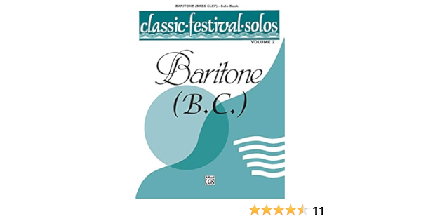 Amazon Com Classic Festival Solos Baritone B C Solo Book Volume 2 0029156079081 Alfred Music Books