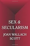 Sex and Secularism (The Public Square)