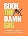 Book The Damn Gig: Musicians 18 Month Simplified Gig Planner by SPM Books