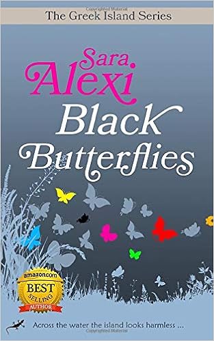 Black Butterflies The Greek Village Series Volume 2 Alexi Sara Alexi Sara 9781479399536 Amazon Com Books