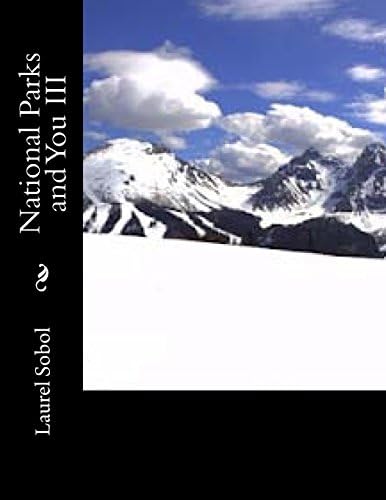 National Parks and You III (National Parks and the unbelievable! Soli Deo Gloria)