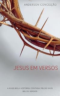 Livro JESUS EM VERSOS: A mais bela história contada através dos mais belos versos