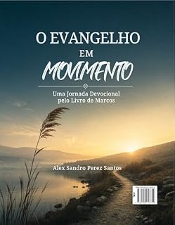 Livro O Evangelho em Movimento: Uma jornada devocional pelo livro de Marcos