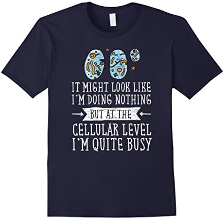 Mens I'm Not Lazy "At the Cellular Level I'm Quite Busy"  T-Shirt XL Navy