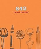 642 Things to Draw: Journal 642 Things to Draw: Journal