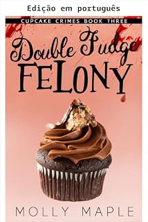 Livro Crime do fudge duplo (Série Crimes de cupcake Livro 3)