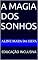 Livro A MAGIA DOS SONHOS: EDUCAÇÃO INCLUSIVA