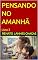 Livro PENSANDO NO AMANHÃ : Livro 3