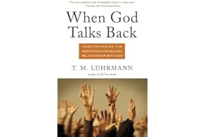 When God Talks Back: Understanding the American Evangelical Relationship with God