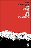 The Slaves of the Cool Mountains: Travels Among Head-Hunters and Slave-Owners in South-West China by 