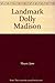 Landmark Dolly Madison - Book by Jane Mayer