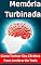 Livro Memória Turbinada: Como Treinar Seu Cérebro Para Lembrar De Tudo