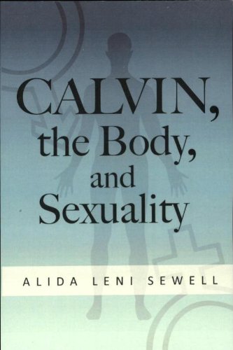 Calvin, the Body, and Sexuality by Alida Leni Sewell