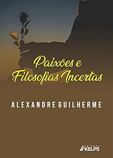 Livro Paixões e Filosofias Incertas