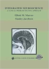 Integrated Neuroscience A Clinical Problem Solving
