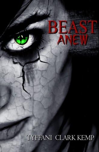 Beast Anew (The Beasty Series) (Volume 2)