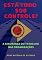 Livro Está Tudo sob Controle?: A Segurança do Trabalho nas Organizações