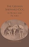 The German Shepherd Dog In Word And Picture by V. Stephanitz