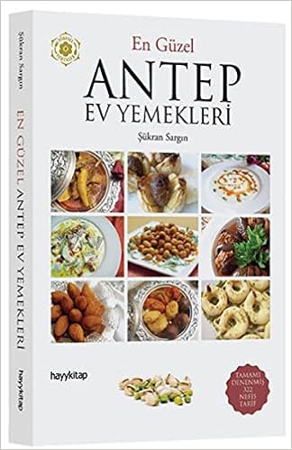 en guzel antep ev yemekleri sukran sargin 9786055181239 amazon com books