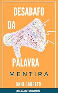Livro Desabafo da palavra : Mentira ( Desabafo das palavras - Conto 1)