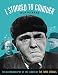 I Stooged to Conquer: The Autobiography of the Leader of the Three Stooges by Moe Howard
