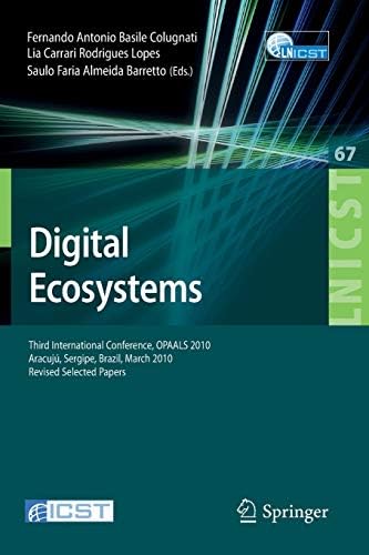 Digital Eco-Systems: Third International Conference, OPAALS 2010, Aracujú, Sergipe, Brazil, March 22-23, 2010, Revised Selected Papers (Lecture Notes ... and Telecommunications Engineering, 67)