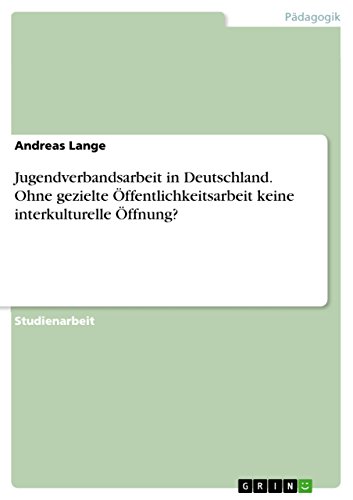 Jugendverbandsarbeit in Deutschland. Ohne gezielte Öffentlichkeitsarbeit keine…