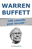 Image de Warren Buffett : 100 conseils pour investir: Devenir riche (French Edition)