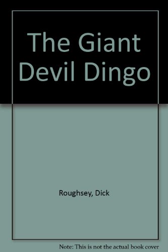 The Giant Devil-Dingo