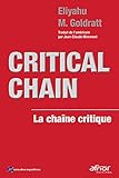 Critical Chain: La chaîne critique (AFNOR) (French Edition) by 