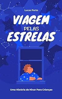 Livro Viagem Pelas Estrelas: Uma História de Ninar Para Crianças